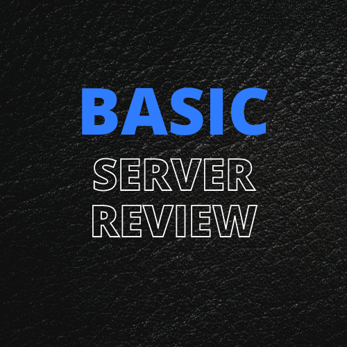 Basic Server Review
